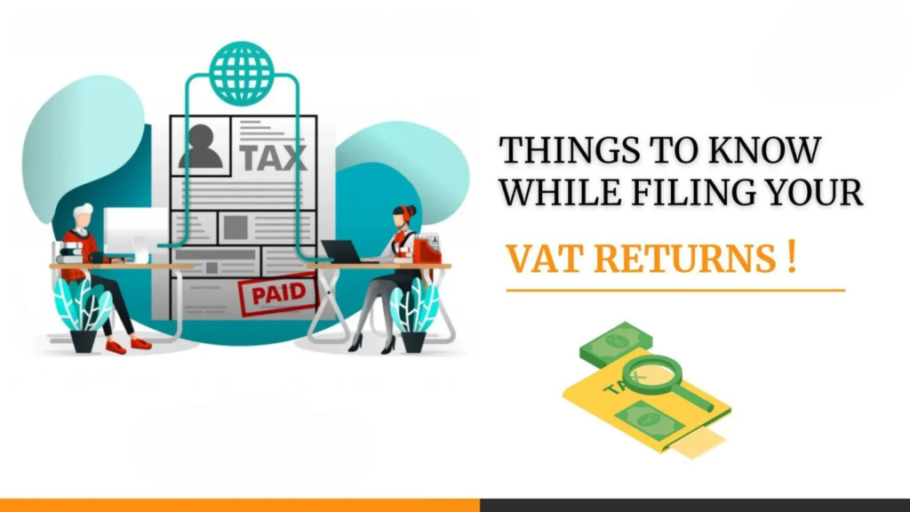 15 أمرًا أساسيًا يجب معرفتها قبل تقديم إقرارات ضريبة القيمة المضافة في الإمارات