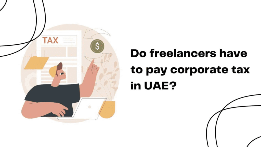 自由职业者是否需要在阿联酋缴纳公司税？