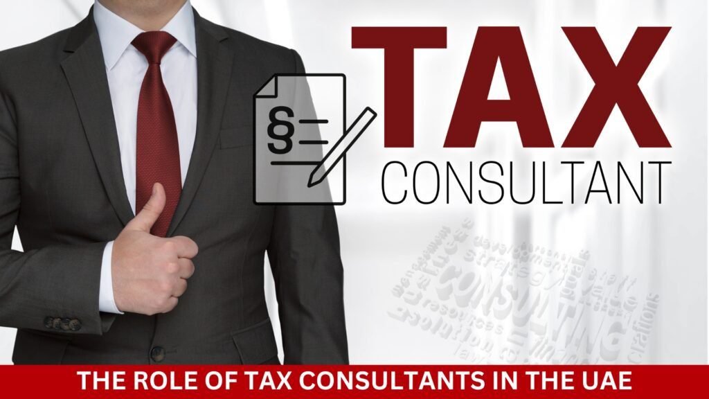 The Role of Tax Consultants in the UAE