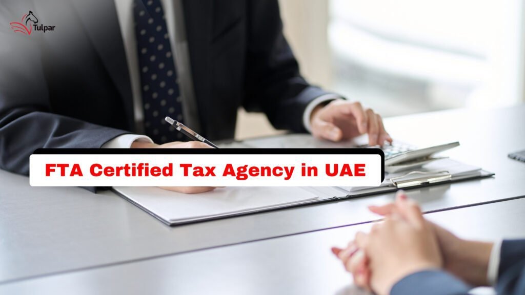 FTA Certified Tax Agency in UAE