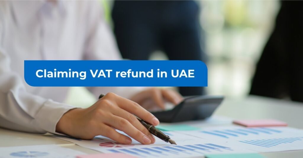 How to Claim VAT Refund in UAE