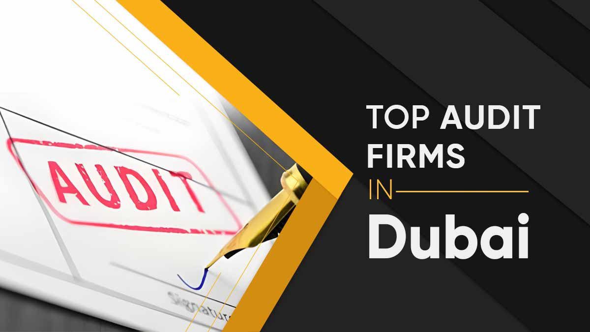Top Audit Firm in Dubai - UAE | Ensuring Compliance