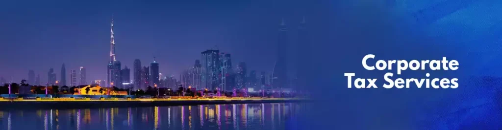 Corporate Tax Services in Dubai