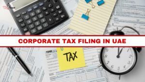 Corporate Tax Filing in UAE