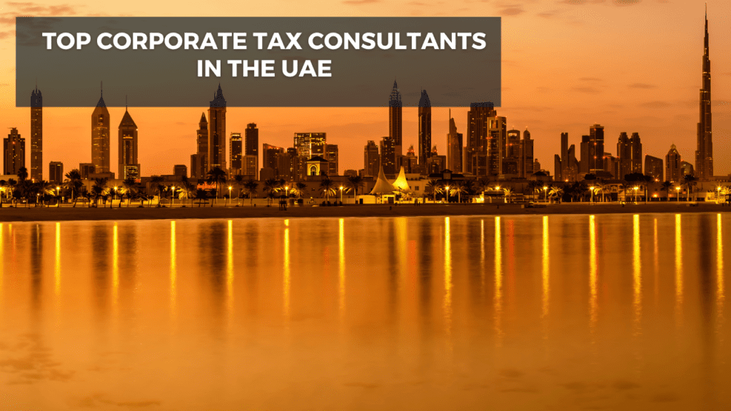 Corporate Tax Consultants in UAE