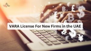 VARA License For New Firms in the UAE