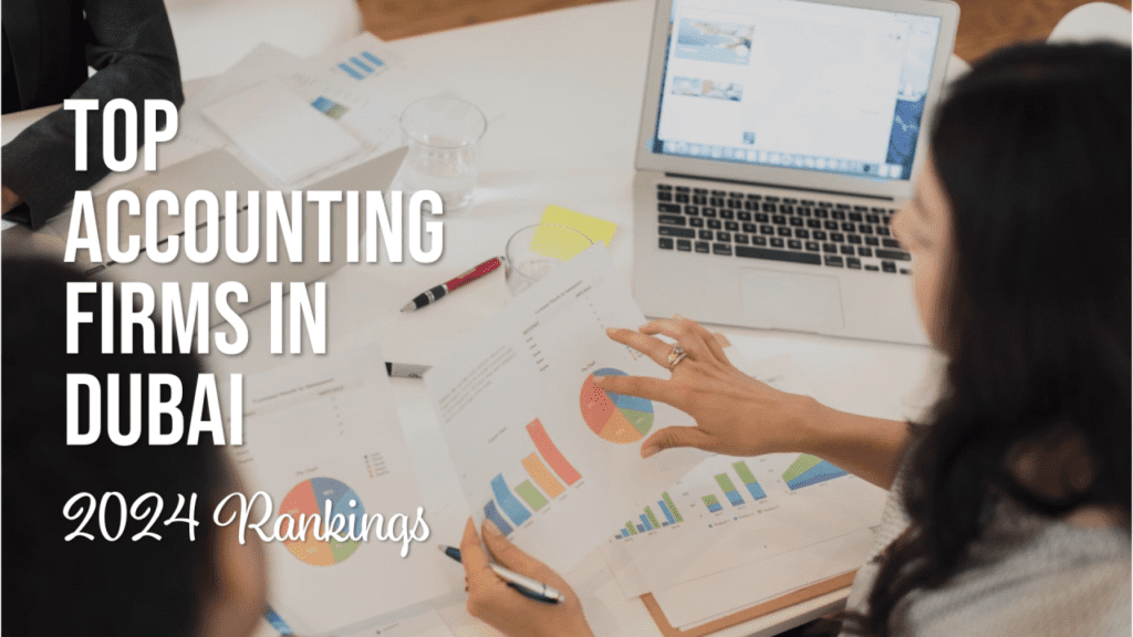 Ranking the Best Audit Firms in Dubai for 2024