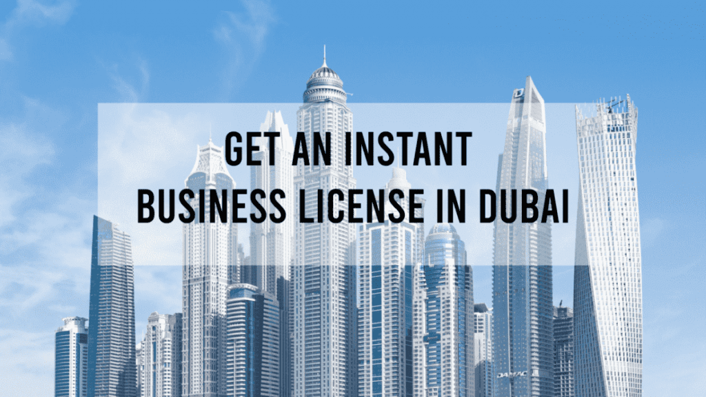 Unlock Your Dubai Business Potential with an Instant License