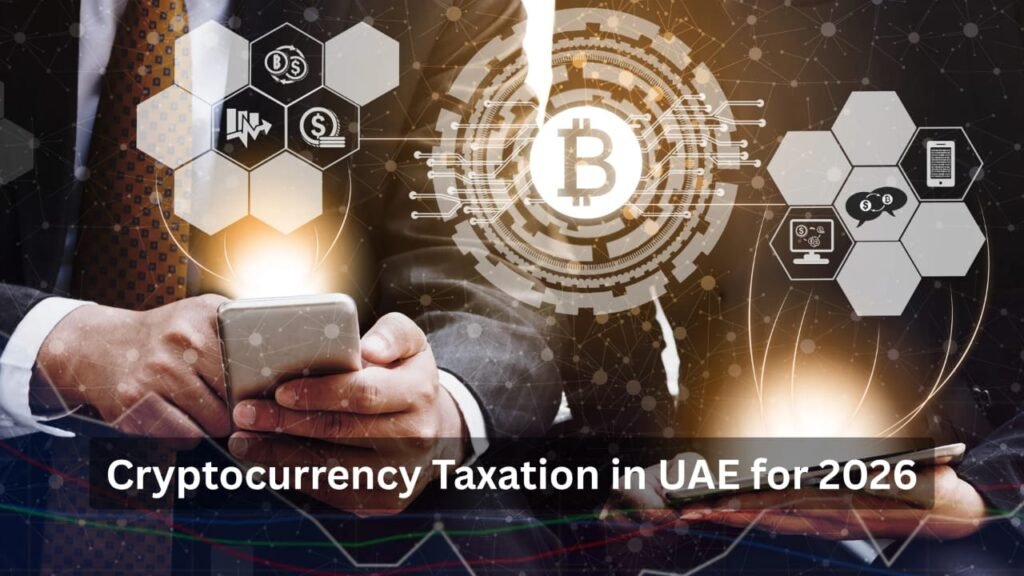 Cryptocurrency Taxation in UAE for 2026