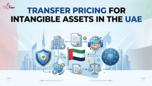 Transfer Pricing for Intangible Assets in UAE - 2026