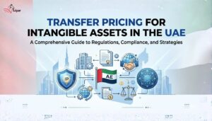 Transfer Pricing for Intangible Assets in UAE - 2026
