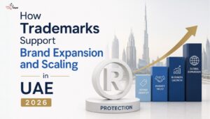 How Trademarks Support Brand Expansion and Scaling in UAE – 2026
