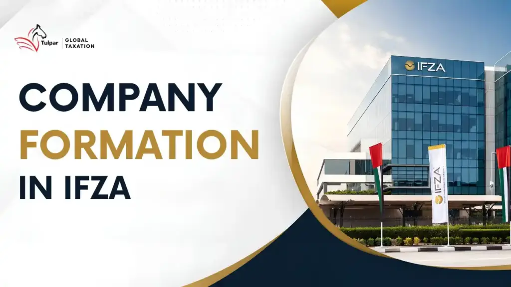 Your complete IFZA setup guide and expert tax support.